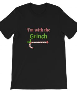 I’m with the GrinchI’m with the Grinch Short-Sleeve Unisex T-Shirt