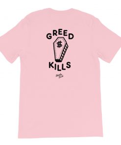 Greed Kills Short-Sleeve Unisex T-Shirt