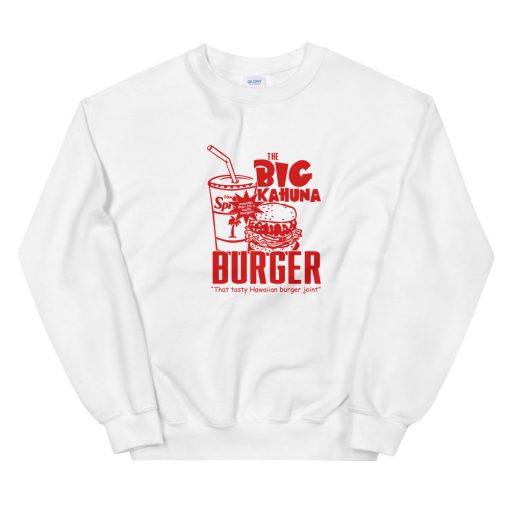 The Big Kahuna Burger Unisex Sweatshirt