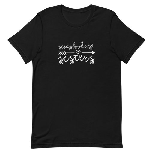 Scrapbooking Sisters Short-Sleeve Unisex T-Shirt