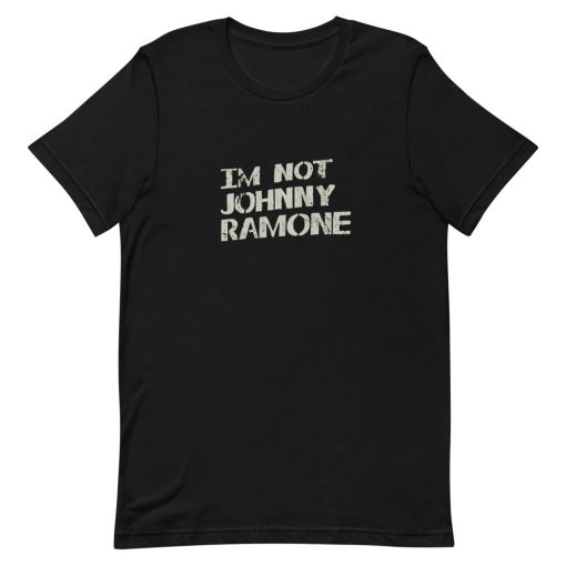 Im not Johnny Ramone Short-Sleeve Unisex T-Shirt