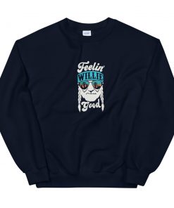 Feelin’ Willie Good Unisex Sweatshirt
