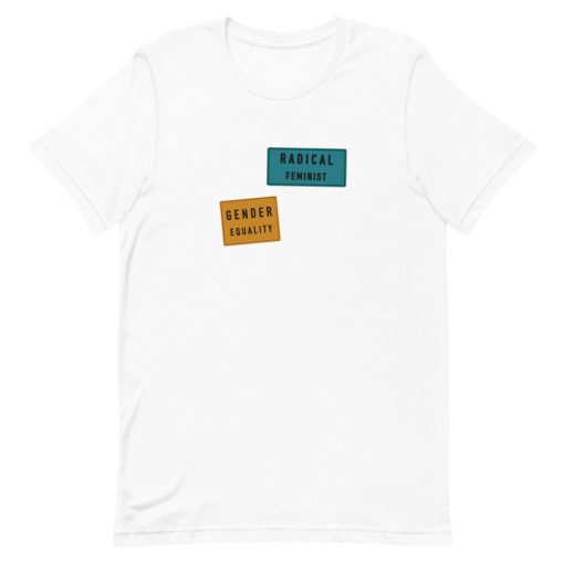 Gender Equality Radical Feminist Short-Sleeve Unisex T-Shirt