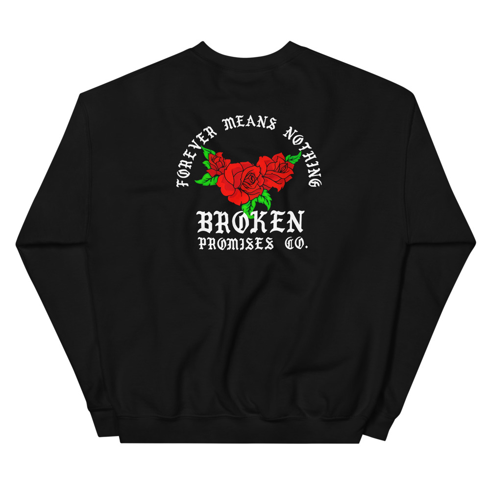 broken promises forever means nothing Unisex Sweatshirt - Clothpedia