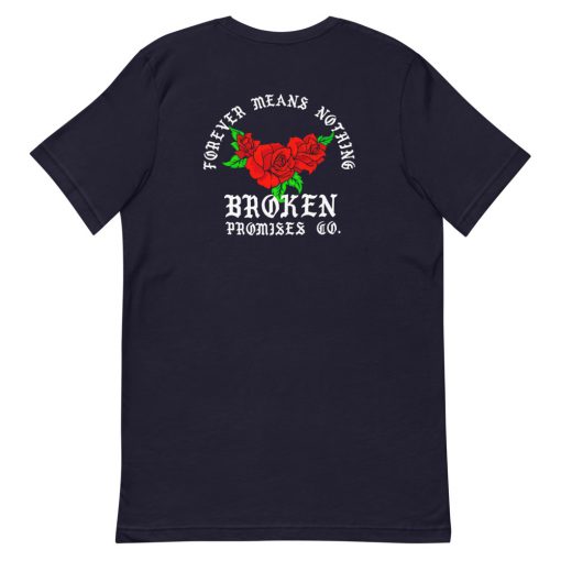 broken promises forever means nothing Short-Sleeve Unisex T-Shirt