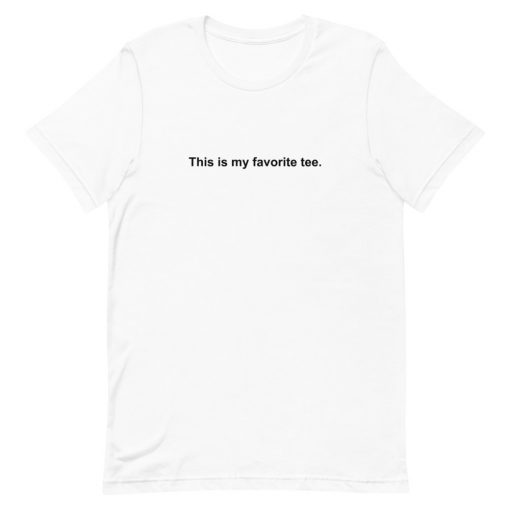 This is My Favorite Tee Short-Sleeve Unisex T-Shirt