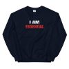 I am Essential Letter Unisex Sweatshirt