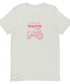 I Love My Tractor Short-Sleeve Unisex T-Shirt