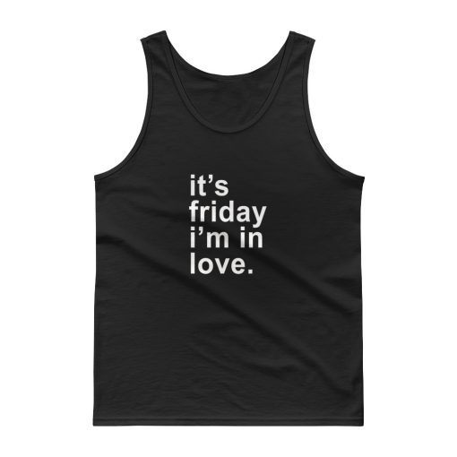 it's friday i'm in love Tank top