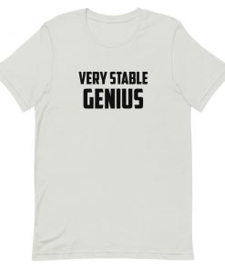Very Stable Genius Short-Sleeve Unisex T-Shirt