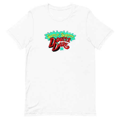 Super Sloppy Double Dare Short-Sleeve Unisex T-Shirt