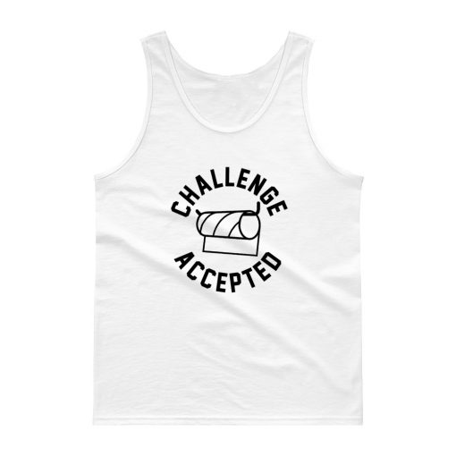 Toilet Paper Challenge Accepted Tank top