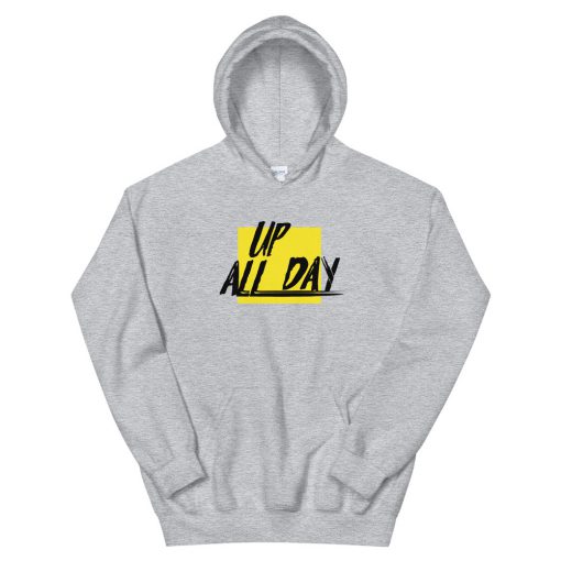 Up All Day Unisex Hoodie