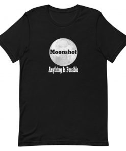 Moonshot Anything Is Possible Short-Sleeve Unisex T-Shirt
