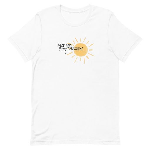 You are my Sunshine Short-Sleeve Unisex T-Shirt
