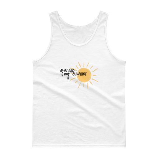 You are my Sunshine Tank top