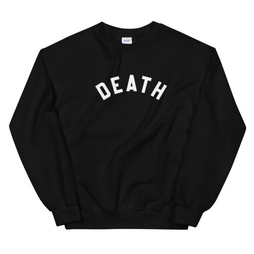 Death 01 Unisex Sweatshirt