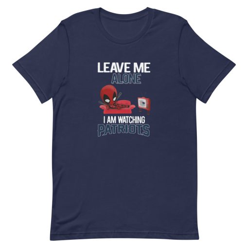 Leave Me Alone I am Watching Patriots Short-Sleeve Unisex T-Shirt