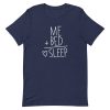 Me Bed and Sleep Short-Sleeve Unisex T-Shirt