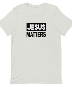 Jesus Matters Short-Sleeve Unisex T-Shirt