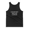 Courtney killed kurt cobain Tank top