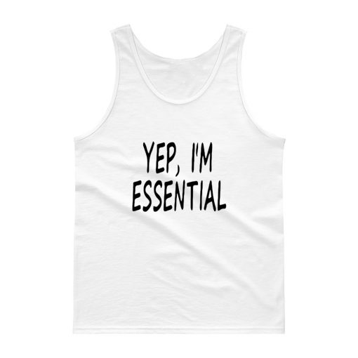 Yep I am Essential Tank top