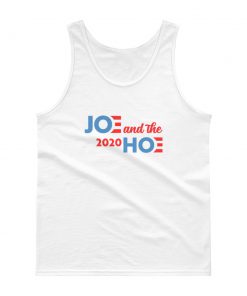 Joe and the Hoe Election Tank top
