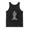 if you love me let me know Tank top