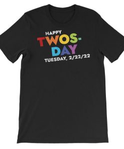 Tuesday February 22nd Numerology Twosday 2022 Shirt