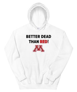 Crookston Better Dead Than Red Hoodie