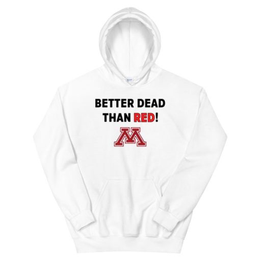 Crookston Better Dead Than Red Hoodie