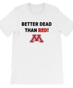 Crookston Better Dead Than Red Shirt