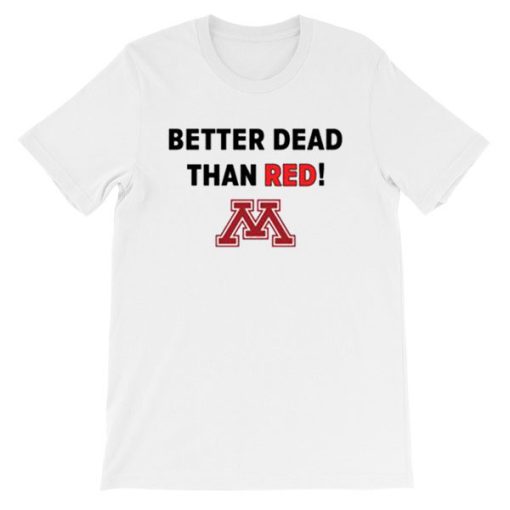 Crookston Better Dead Than Red Shirt