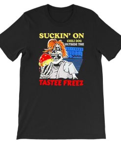 Suckin on a Chilidog Outside the Tastee Freez Shirt