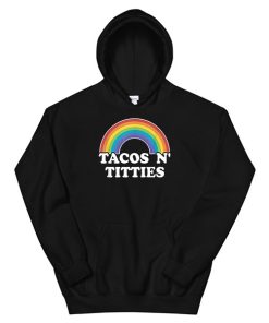 Lesbian Titties Tacos N Titties Hoodie
