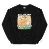 Out of My Way What Is Yodieland Sweatshirt