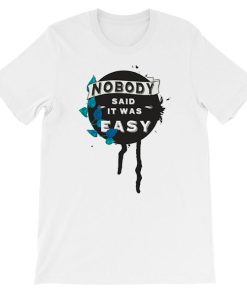 Merchandise Coldplay Nobody Said It Was Easy Shirt