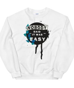 Merchandise Coldplay Nobody Said It Was Easy Sweatshirt