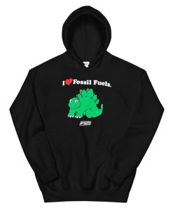 Funny I Love Fossil Fuels Hoodie