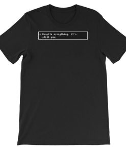 Despite Everything It's Still You Undertale Merch Shirt