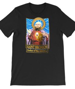 Saint Bronson Seeker of the Delicious NY Bronson T Shirt