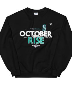Seattle Postseason October Rise Mariners Sweatshirt