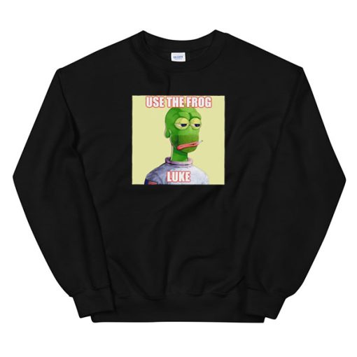 Use the Frog Luuuuke Sweatshirt
