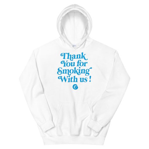 Letter Thank You for Smoking With Us Hoodie