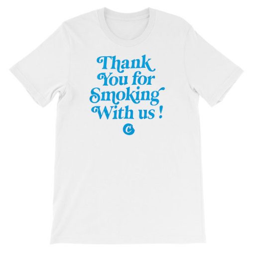 Letter Thank You for Smoking With Us Shirt