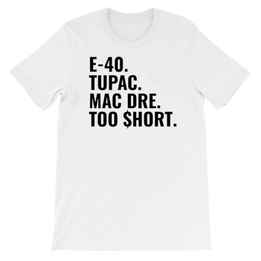 Tupac Mac Dre Too Short E 40 T Shirt