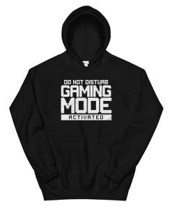 Do Not Disturb Activated Mode Gamer Hoodie