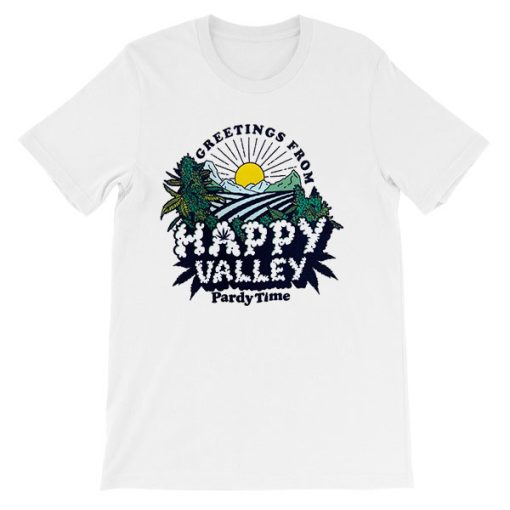 Greetings From Happy Valley T Shirt