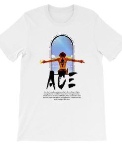 Japanese Quotes Anime One Piece Portgas D Ace Shirt