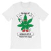 No Body Should Be in Funny Cannabis Shirt